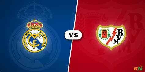 Real Madrid Vs Rayo Vallecano Predicted Lineup Injury News Head To