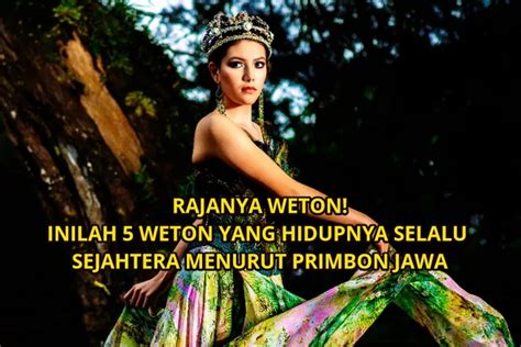 Rajanya Weton Inilah Weton Paling Tinggi Diantara Weton Lainnya