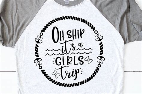 Oh Ship Its A Girls Trip Svg Girl Trip Svg Cruise Svg Etsy