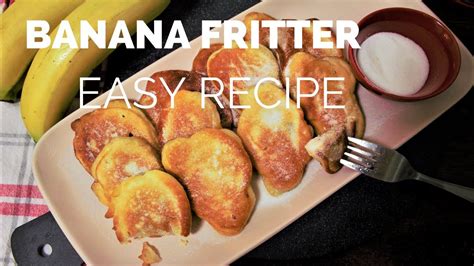 Banana Fritter Easy Recipe Maruya Youtube