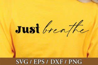 Just Breathe Just Breathe Svg Faith Graphic By Nigel Store Creative