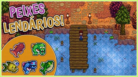 Como conseguir pescar todos os peixes lendários do Stardew Valley YouTube