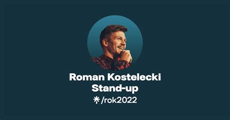 Roman Kostelecki Stand Up Instagram Facebook Tiktok Linktree