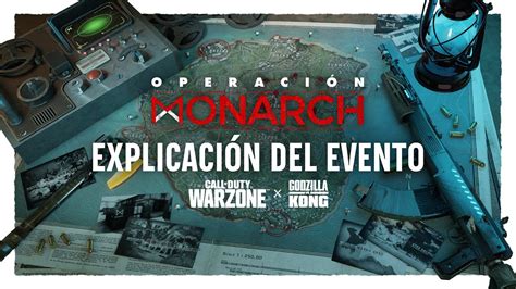 Explicaci N Del Evento De Operaci N Monarch Ft Godzilla Contra Kong