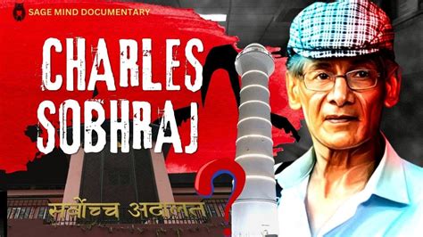 Charles Sobhraj Documentary नपल Bikini Killer The Serpent YouTube