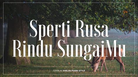 Sperti Rusa Rindu SungaiMu As The Deer Piano Instrumental Cover