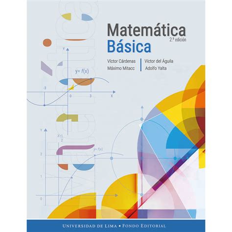 Matemática Básica 2a Edición Víctor Cárdenas Víctor Del Águila Máximo Mitacc Adolfo Yalta