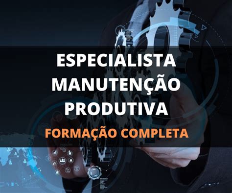 Especialista Em Manutenção Produtiva Sesul Cursos Profissionalizantes