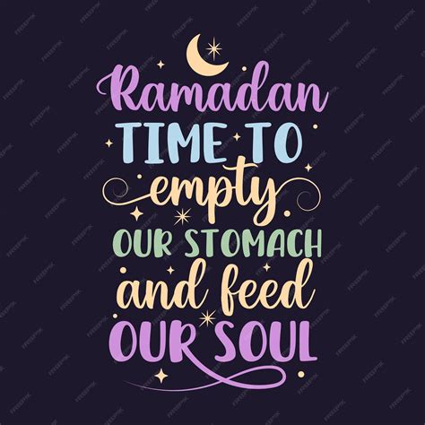 Premium Vector Ramadan Time To Empty Our Stomach And Feed Our Soul Islamic Typography Tshirt