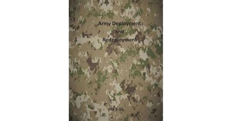 Army Deployment And Redeployment FM 3 35 By U S Department Of The Army