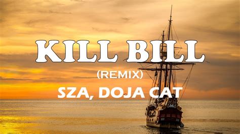 Sza Kill Bill Ft Doja Cat Remix Lyrics Best Lyrics Youtube