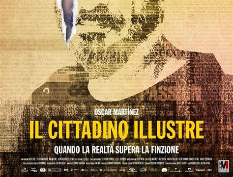 Il Cittadino Illustre Trailer Italiano Foto E Poster Del Film