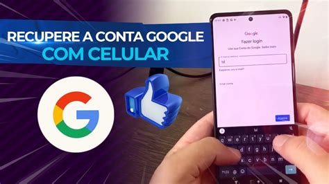 Como Recuperar Conta Google Exclu Da Pelo Celular Youtube