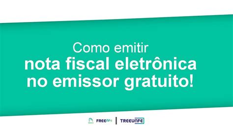 Como Emitir Nota Fiscal Eletrônica No Emissor Gratuito Freenfe Youtube