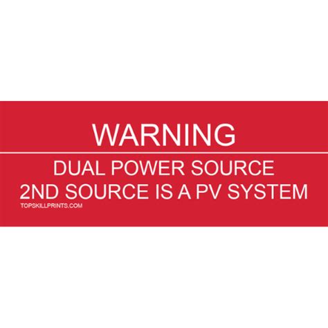 Warning Dual Power Source 2nd Source Is A Pv System Top Skill Prints