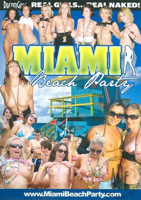 Dream Girls Miami Beach Party Porn Dvd Popporn