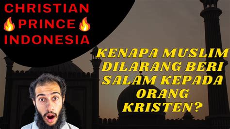 Christian Prince Indonesia Para Muslim Jangan Beri Salam Pada Orang