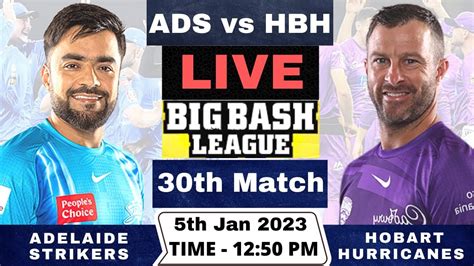 Live ADS Vs HBH Adelaide Strikers Vs Hobart Hurricanes Live 30th T20