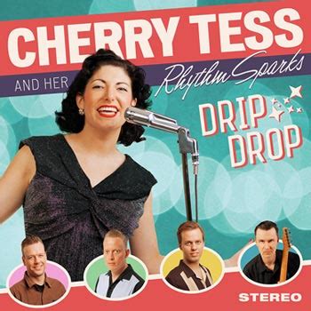 Cherry Tess and Her Rhythm Sparks – Drip Drop – badasslifestyle
