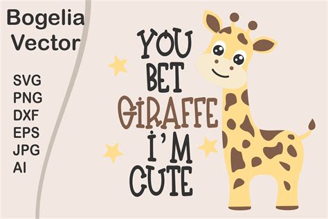 You Bet Giraffe I'm Cute Svg Gráfico por BogeliaVector · Creative Fabrica