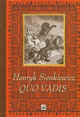 The Book Review QUO VADIS By Henryk Sienkiewicz