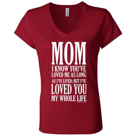 Mom Ive Loved You My Whole Life Market Diva