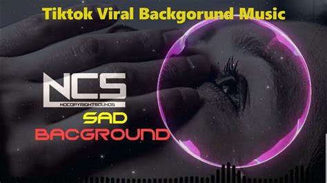 Ncs Tiktok Viral Background Music No Copyright 2023 Youtube