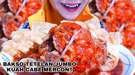 Pedas Panas Nikmat Asmr Bakso Tetelan Jumbo Kuah Cabe Mercon I Asmr