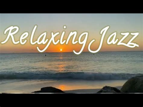 Relaxing Jazz Music Bossa Nova Beach Sunset Waves YouTube