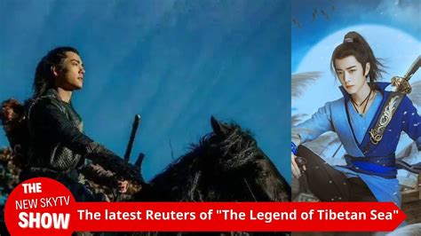 The Latest Reuters Of The Legend Of Tibetan Sea Xiao Zhan S Wig Set