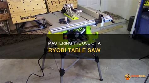 Mastering The Use Of A Ryobi Table Saw Shuntool