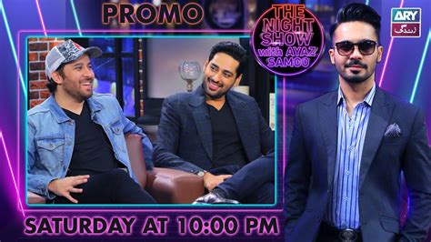 The Night Show With Ayaz Samoo Promo Haroon Shahid Salman Saeed