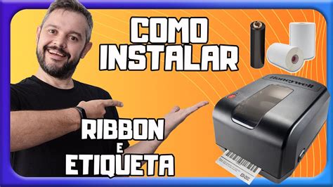 Como Instalar Ribbon E Etiqueta Na Honeywell Pc T Youtube