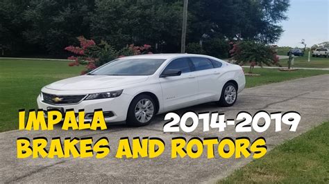 HOW TO CHANGE BRAKES AND ROTORS ON A 2014 2019 CHEVROLET IMPALA