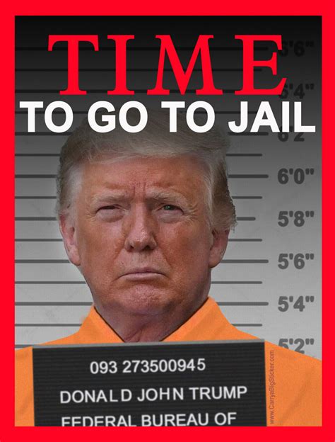 Time To Go To Jail Bumper Sticker Or Magnet Anti Trump Funny Prison