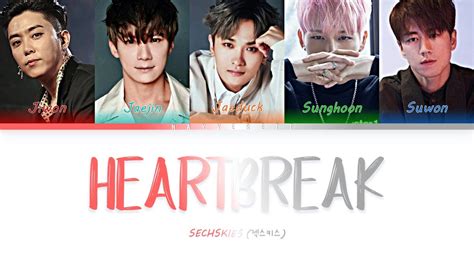 SECHSKIES 젝스키스 HEARTBREAK Color Coded Lyrics Esp Eng Rom Han