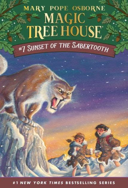 Sunset Of The Sabertooth Magic Tree House Series 7 By Mary Pope