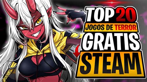 TOP 20 MELHORES JOGOS DE TERROR GRATIS DA STEAM Free To Play YouTube