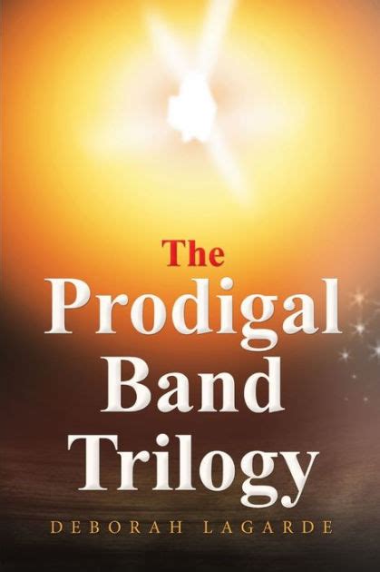 The Prodigal Band Trilogy by Deborah Lagarde, Paperback | Barnes & Noble®