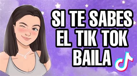 Si Te Sabes El Tik Tok Baila Youtube