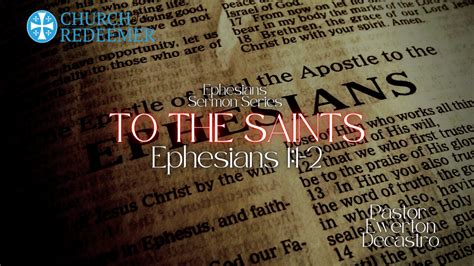 To The Saints Ephesians 11 2 Pastor Ewerton Decastro Logos Sermons