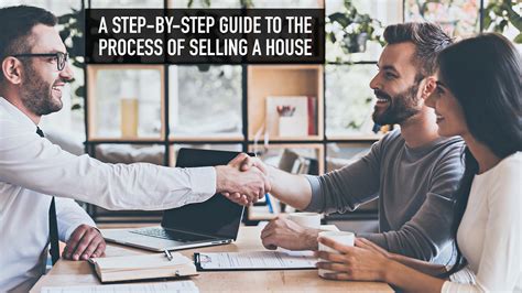 A Step By Step Guide To The Process Of Selling A House The Pinnacle List