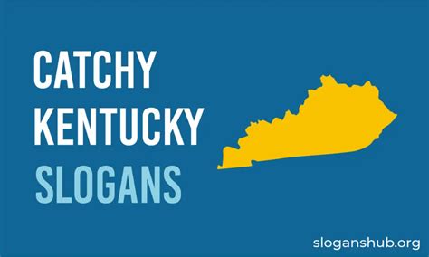 44 Catchy Kentucky Slogans State Motto Nicknames And Sayings