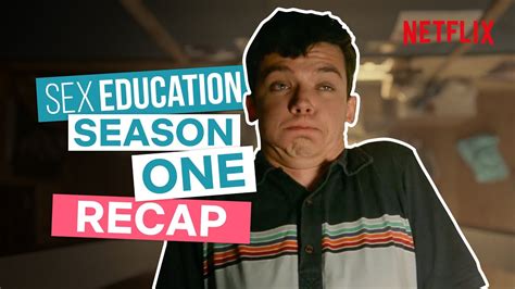 Sex Education Season 1 Recap Netflix YouTube