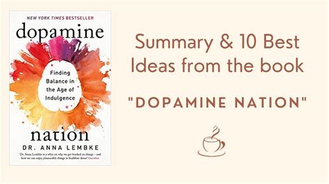 Book Summary And 10 Key Takeaways From Dopamine Nation By Anna Lembke