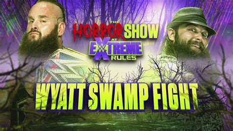 Bray Wyatt Enters The Swamp But The Fiend Exits Wwe Extreme Rules