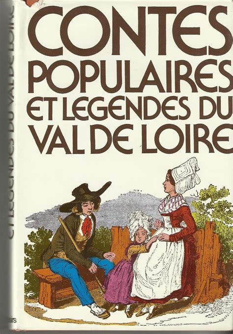 Contes populaires et légendes du Val de Loire Claude Seignolle