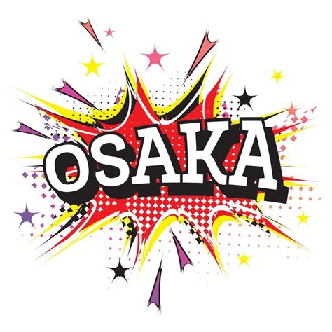 Osaka Comic Text in Pop Art Style Isolated on White Background ...