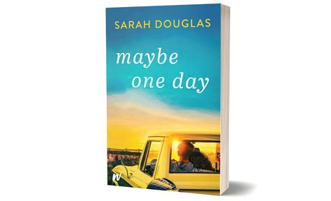 Maybe One Day By Sarah Douglas W By Wattpad Books