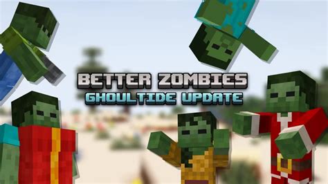 Better Zombies V12 The Ghoultide Update Minecraft Texture Pack